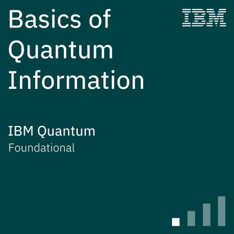 IBM Basics of Quantum Information